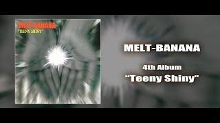 MELT-BANANA 4th Album "TEENY SHINY" (Full Album)