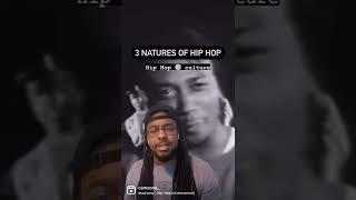 3 Natures of Hip Hop #shorts #hiphopculture