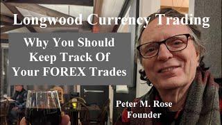 Why You Should Keep Track Of Your FOREX Trades | Longwood Currency Trading