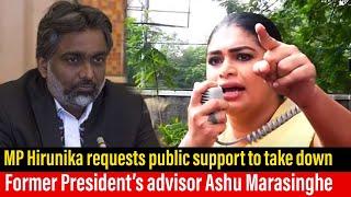 MP Hirunika requests public support to take down fmr. President’s advisor Ashu Marasinghe