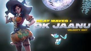 | HEAT WAVES X OK JAANU VELOCITY MONTAGE | SHADOW EDITZ |