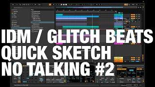 How to sketch IDM / Glitch beats while on Holiday #2