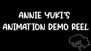 ANNIE YUKI'S ANIMATION DEMO REEL   || Annie Yuki