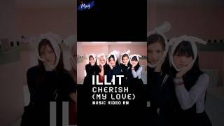 ILLIT (아일릿) ‘Cherish (My Love)’ Official MV RM @ILLIT_official  @HYBELABELS