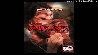 KellyWorld JD - Computer Murderer Remix (Prod. By @ybh. )  (Official Audio)