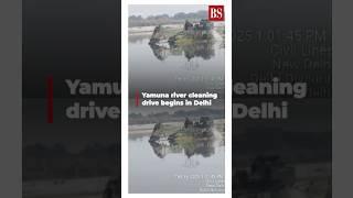 Watch: Yamuna river cleaning drive begins in Delhi #yamunariver #delhi #bjpdelhi #yamuna