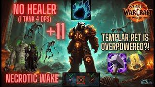 TEMPLAR RET IS BROKEN?! +11 NO HEALER Necrotic Wake WITH PUGS (Guardian Druid POV)