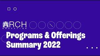 ARCH Programs & Offerings Summary 2022