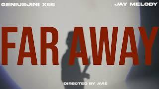 Geniusjini X66 Ft Jay melody -Far Away ( Official Visualizer)