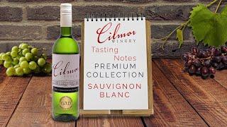 Cilmor Wines – Premium Collection Sauvignon Blanc - Tasting Notes