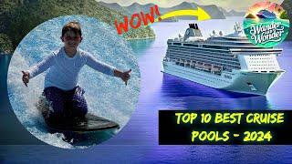 Top 10 BEST Cruise Ship POOLS for Kids and Families!