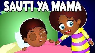 SAUTI YA MAMA | Nyimbo Za Watoto Wadogo | Swahili Nursery Rhyme