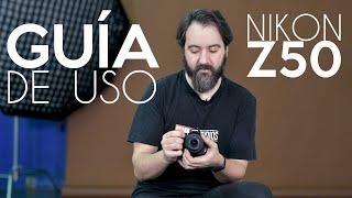 Guía de Uso: Nikon Z50 | Antonio Garci