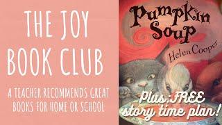 The Joy Book Club: Pumpkin Soup + FREE Story Time Plan