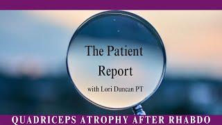 The Patient Report: Quadriceps Atrophy after Rhabdo