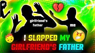 I SLAPPED MY GIRLFRIEND'S FATHER  FUNNY STORY - Garena free fire @ytgsarkar7344