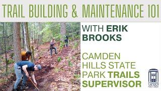 Trail Building and Maintenance 101 with Erik Brooks, Camden Hills State Park Trails Supervisor