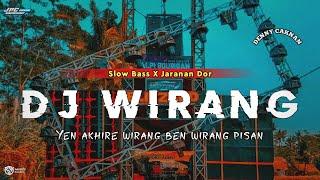 DJ WIRANG || YEN AKHIRE WIRANG BEN WIRANG PISAN •SLOW BASS X JARANAN DOR VIRAL TIKTOK •KIPLI ID