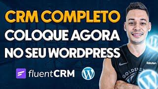 Como Implementar Um SISTEMA DE CRM No Wordpress - Fluent Crm (PASSO A PASSO)