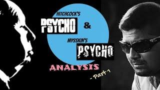 Hitchcock's PSYCHO and Mysskin's PSYCHO - Part 1 - Analysis