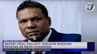 Secret Deal Fallout: Weldon Maddan Resigns as NEPA Chairman | TVJ News