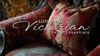 Victorian Decor Essentials: Creating a Luxurious and Historic Atmosphere