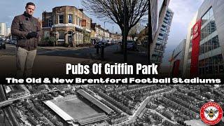 Pubs Of Griffin Park - The Old & New #Brentford Football Stadiums  ️