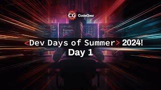 Dev Days of Summer 2024! - Day 1