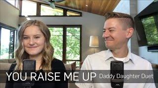 You Raise Me Up - Mat and Savanna Shaw - Josh Groban Cover - Daddy Daughter Duet