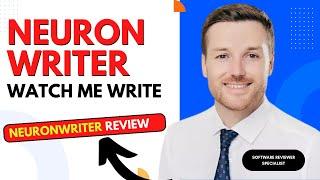 NeuronWriter Review - Watch Me Write With NeuronWriter [LIVE]