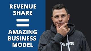 Why Revenue Share Makes a Great Business Model!