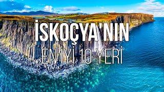 İSKOÇYA'DA GEZİLECEK EN İYİ 10 YER 󠁧󠁢󠁳󠁣󠁴󠁿 | SEYAHAT VİDEOSU