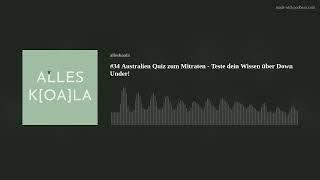 #34 Australien Quiz zum Mitraten - Teste dein Wissen über Down Under!