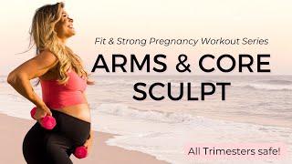 24 min Prenatal Arms + Core | Fit & Strong Pregnancy Workout Series with Krystal Nielson