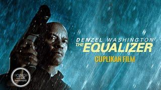 THE EQUALIZER | DENZEL WASHINGTON | CUPLIKAN FILM SERU | BIOSKOP ANYTIME ANYWHERE