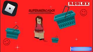 FUI AO SUPERMERCADO NO ROBLOX