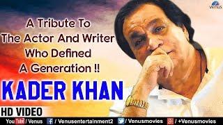 Kader Khan | HD VIDEO | Tribute To Kader Khan | Ishtar Music