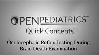 Oculocephalic Reflex Testing During Brain Death Examination by D. Urion, R. Tasker | OPENPediatrics