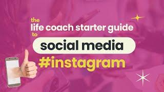 Instagram 2025 |  Life Coach Starter Guide to Social Media