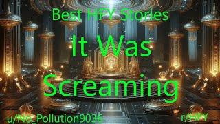 Best HFY Stories: It Was Screaming