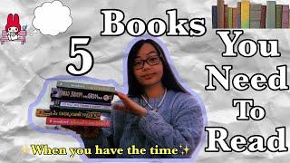 5 Books I Recommend You Read *When You Have The Time*