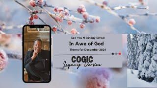 In Awe of Christ's Presence (COGIC Legacy Version of Sunday School)