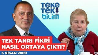 Tek Tanrı fikri nasıl ortaya çıktı? Prof. Dr. Gönül Tekin - Teke Tek Bilim