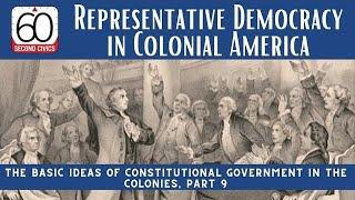 Representative Democracy in Colonial America: The Basic Ideas of Constitutional Government, Part 9