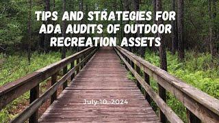 Tips and Strategies for ADA Audits of Outdoor Recreation Assets