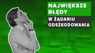 Czego NIE ROBIĆ żądając ODSZKODOWANIA? | Łukasz Kaźmierczak