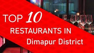 Top 10 best Restaurants in Dimapur District, India