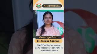 Proud DAMS Student | Dr. Ambika Agarwal || Strategy & Tips for Future Aspirants.#damsrocks