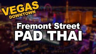 Downtown Fremont Street Pad Thai at Le Thai Restaurant, Las Vegas