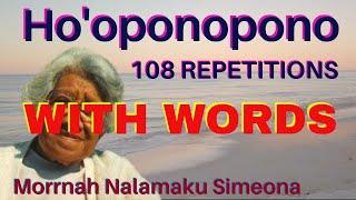 HO'OPONOPONO - 108 Repetitions WITH WORDS - Original Prayer From Morrnah Nalamaku Simeona